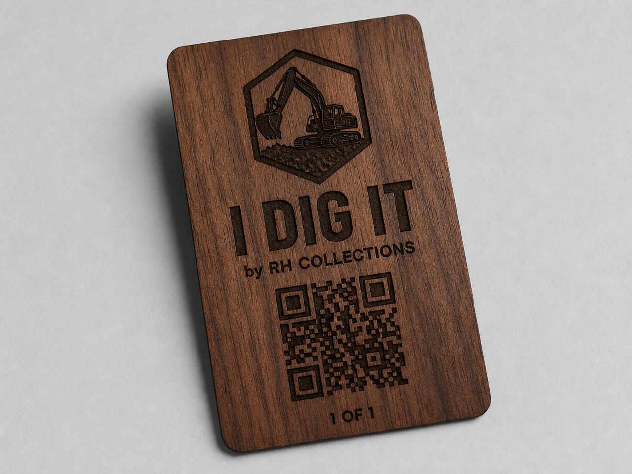 Laser-engraved walnut NFC collector card reading I DIG IT by RH Collections with QR code and 1 of 1 serial